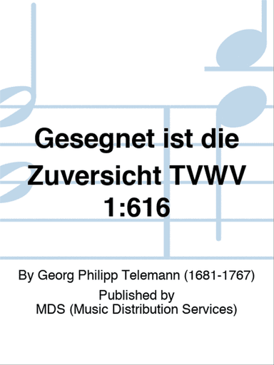 Gesegnet ist die Zuversicht TVWV 1:616