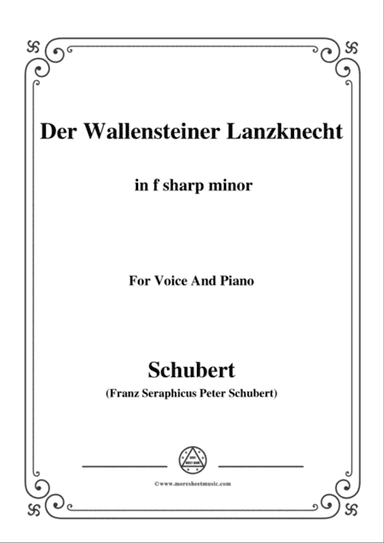 Schubert-Der Wallensteiner Lanzknecht,in f sharp minor,for Voice&Piano