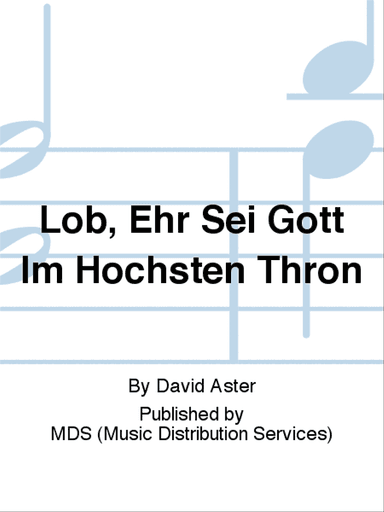 Lob, Ehr sei Gott im höchsten Thron