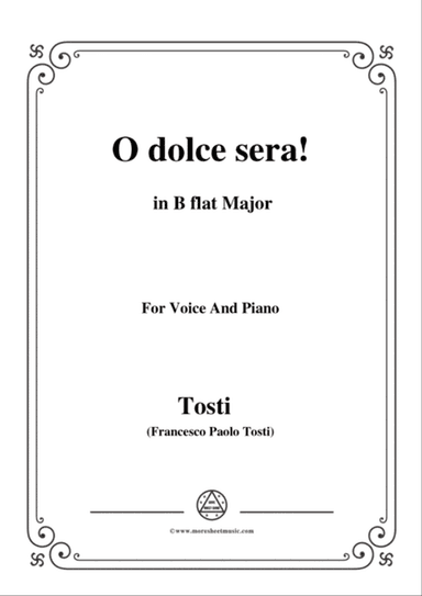 Tosti-O dolce sera! In B flat Major,for Voice and Piano