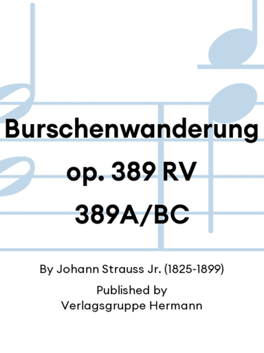 Burschenwanderung op. 389 RV 389A/BC