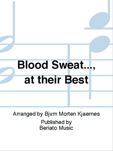 Blood Sweat..., at their Best