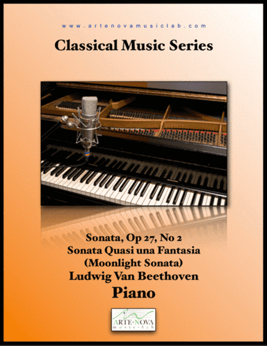 Sonata, Op 27, No 2 Sonata Quasi una Fantasia (Moonlight Sonata)