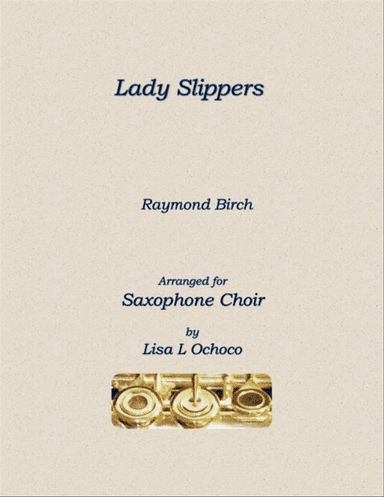 Lady Slippers for Saxophone Choir
