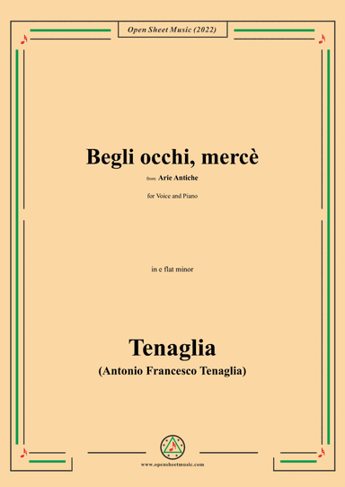 Tenaglia-Begli occhi,mercè,from Arie Antiche(Anthology of Italian Song),in e flat minor,for Voice an