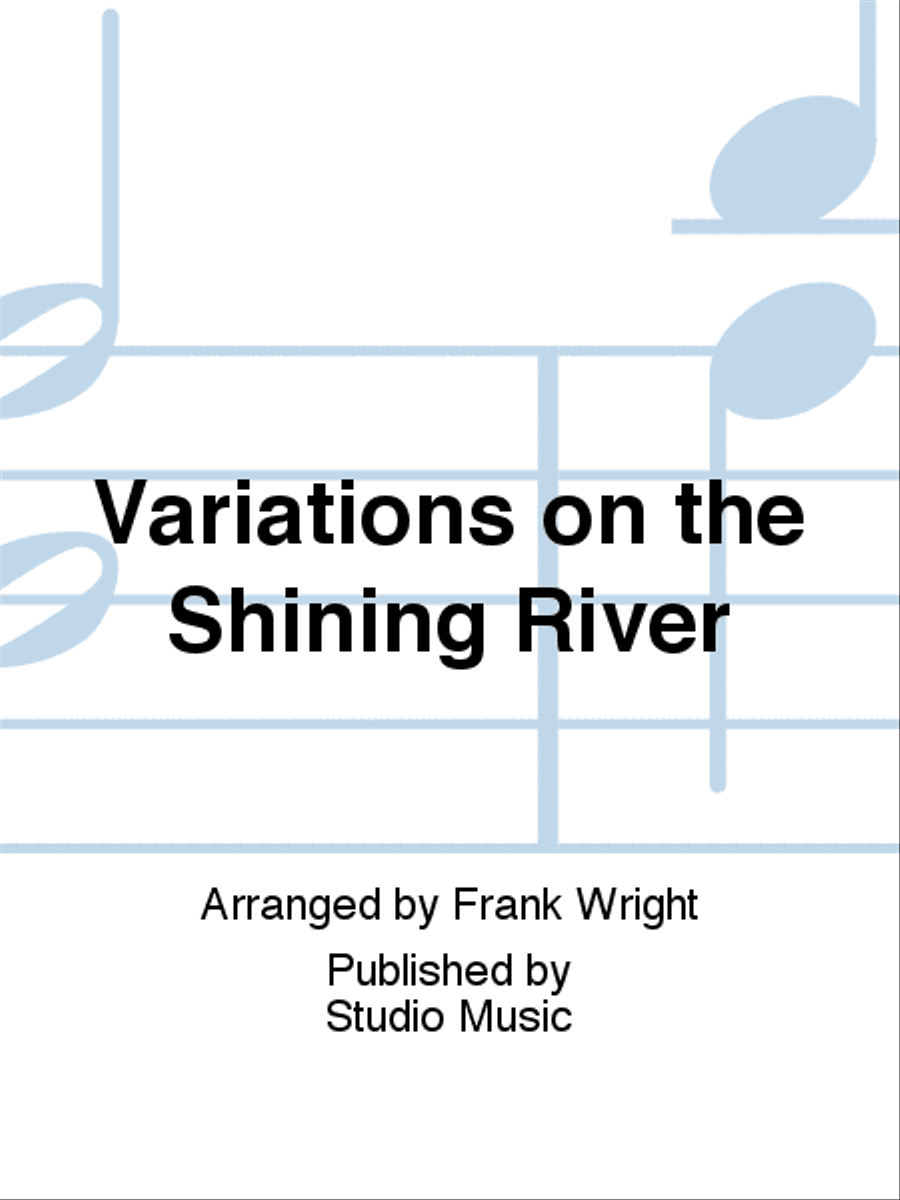 Variations on the Shining River