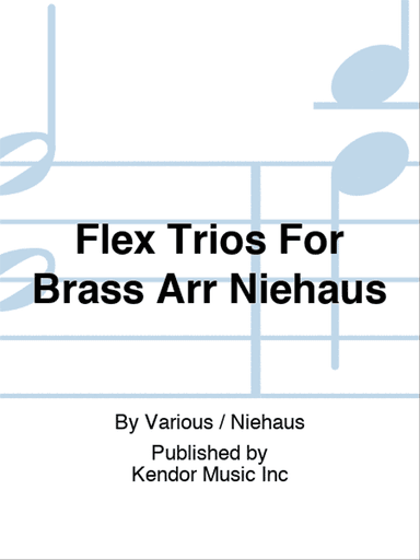 Flex Trios For Brass Arr Niehaus