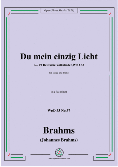 Brahms-Du mein einzig Licht,WoO 33 No.37,in a flat minor,for Voice&Piano