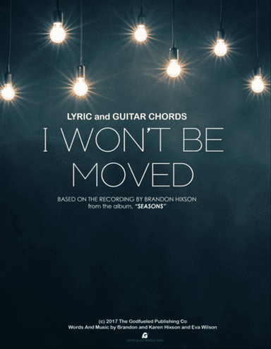 I Won't Be Moved - Brandon Hixson
