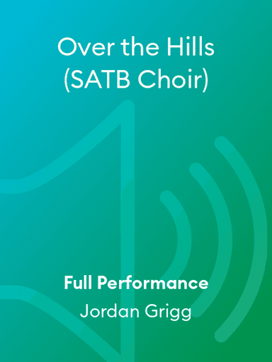 Over the Hills (SATB Choir)