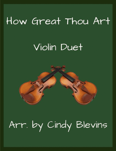 How Great Thou Art, for Violin Duet