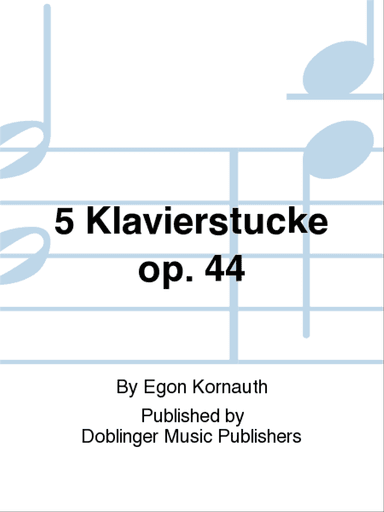 5 Klavierstucke op. 44