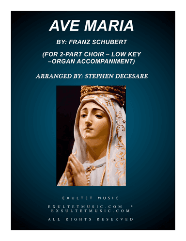 Ave Maria (for 2-part choir - Low Key - Organ Accompaniment)