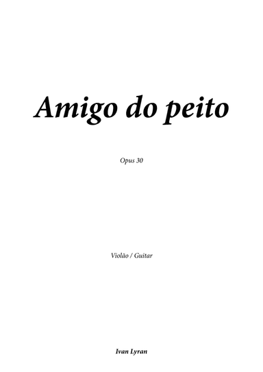 Amigo do peito Op. 30