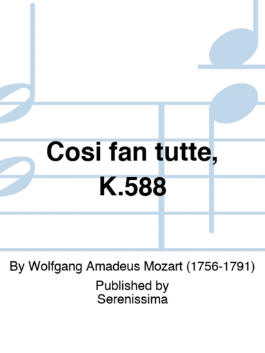 Cosi fan tutte, K.588