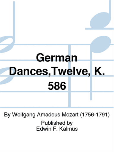 German Dances,Twelve, K. 586