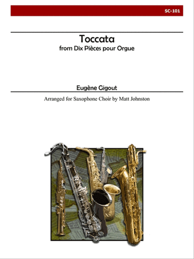 Toccata from âTen Pieces for Organâ for Saxophone Choir
