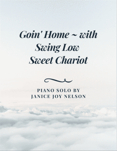 Goin' Home (with Swing Low Sweet Chariot)