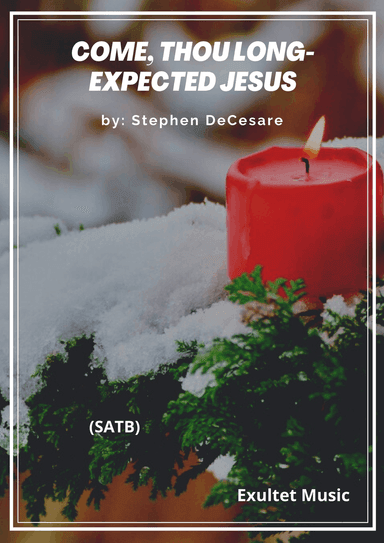 Come, Thou Long-Expected Jesus (SATB)