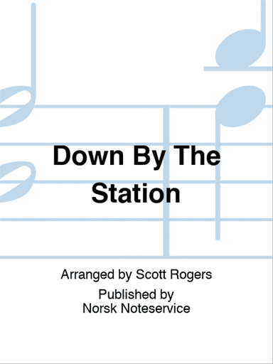 Down By The Station