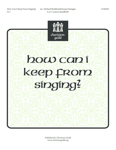How Can I Keep from Singing?