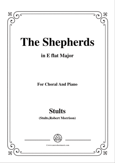 Stults-The Story of Christmas,No.6,The Shepherds,Let Us Now Go Even...,in E flat Major,for Choral an