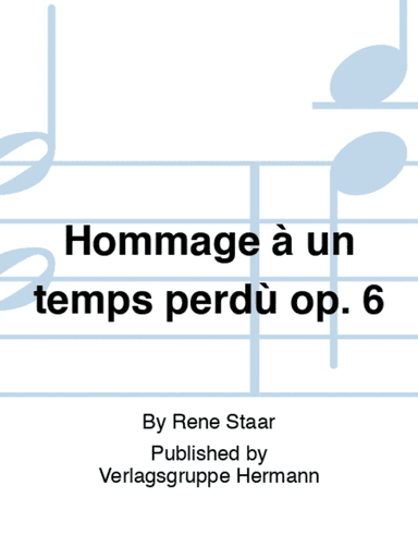 Hommage à un temps perdù op. 6