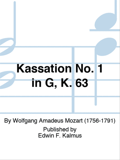 Kassation No. 1 in G, K. 63