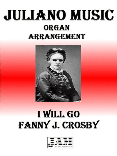 I WILL GO - FANNY J. CROSBY (HYMN - EASY ORGAN)