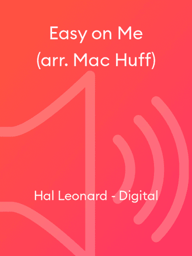 Easy on Me (arr. Mac Huff)