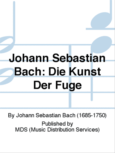 Johann Sebastian Bach:?Die Kunst der Fuge