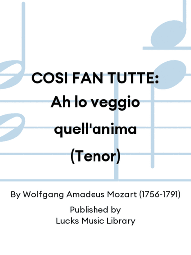 COSI FAN TUTTE: Ah lo veggio quell'anima (Tenor)
