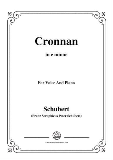 Schubert-Cronnan,in e minor,for Voice&Piano
