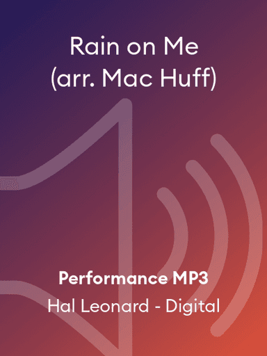 Rain on Me (arr. Mac Huff)