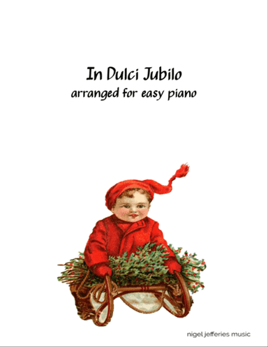 In Dulci Jubilo arranged for easy piano
