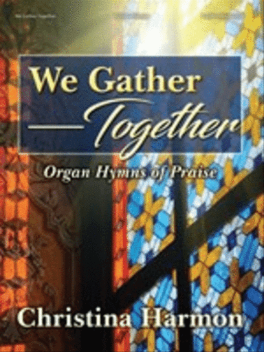 We Gather Together