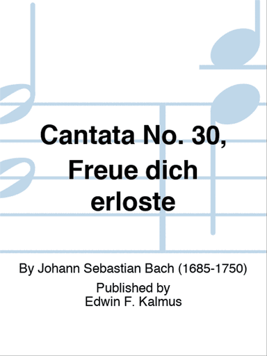 Cantata No. 30, Freue dich erloste