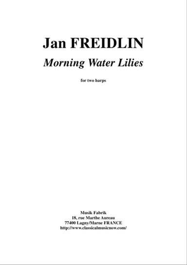 Jan Freidlin: Morning Water Lilies for two harps