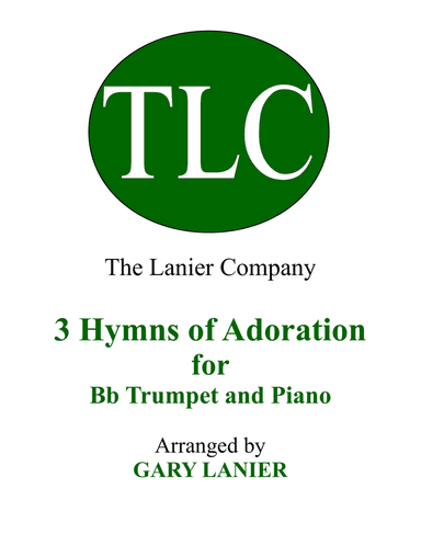 Gary Lanier: 3 HYMNS of ADORATION (Duets for Bb Trumpet & Piano)