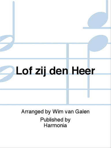 Lof zij den Heer