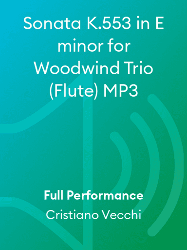 Sonata K.553 in E minor for Woodwind Trio (Flute) MP3