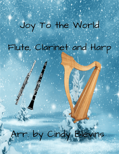 Joy To the World, for Harp, Flute and Clarinet