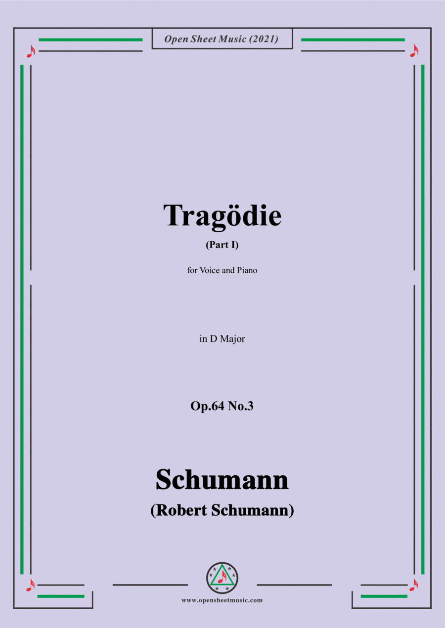 Schumann-Tragodie,Op.64 No.3(Part I),in D Major,for Voice and Piano