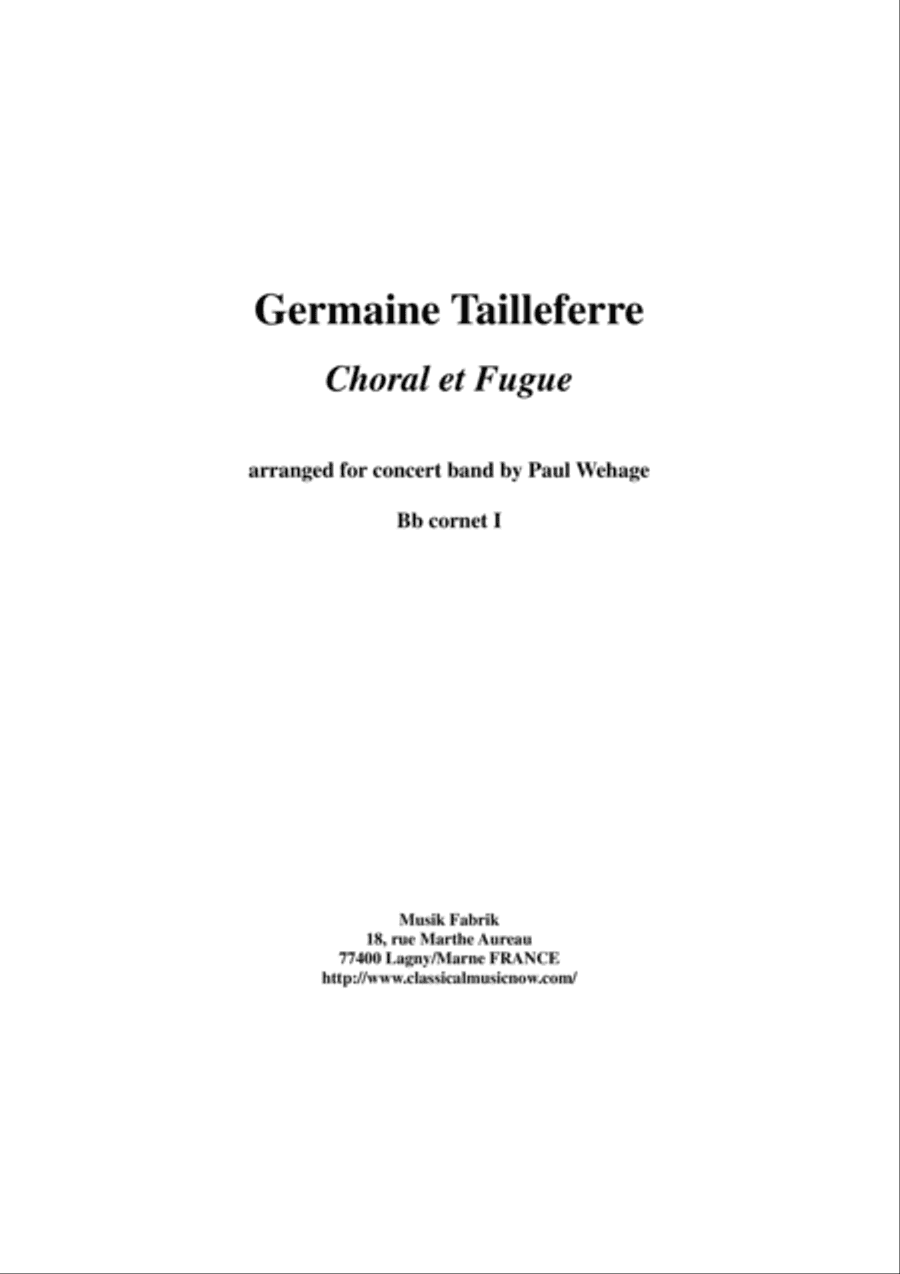Germaine Tailleferre : Choral et Fugue, arranged for concert band by Paul Wehage - Bb cornet 1 part