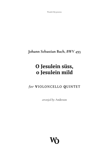 O Jesulein süss by Bach for Cello Quintet