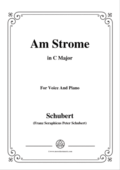 Schubert-Am Strome,Op.8 No.4,in C Major,for Voice&Piano