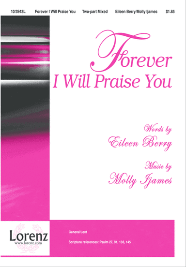 Forever I Will Praise You