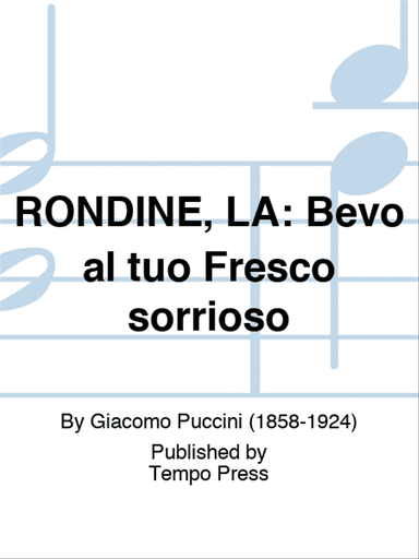 RONDINE, LA: Bevo al tuo Fresco sorrioso (Act II Quartet)