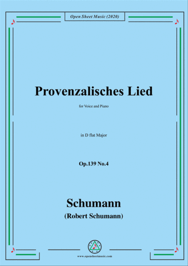 Schumann-Provenzalisches Lied,Op.139 No.4,in D flat Major,for Voice and Piano