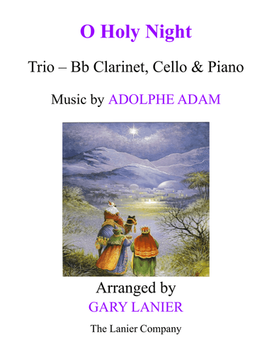 O HOLY NIGHT (Trio - Bb Clarinet, Cello & Piano - Score & Parts included)